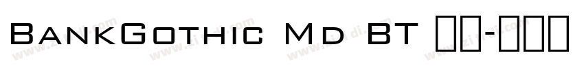 BankGothic Md BT 常规字体转换